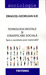 Tehnologii digitale și stratificare socială. Spre o societate post-materială?