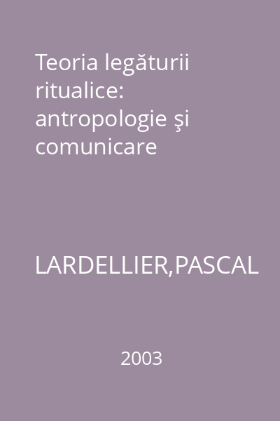 Teoria legăturii ritualice: antropologie şi comunicare