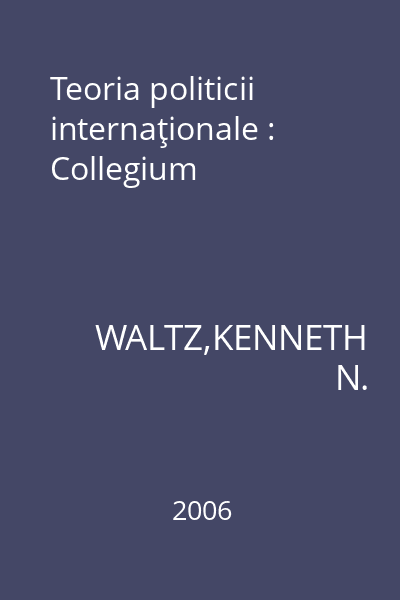 Teoria politicii internaţionale : Collegium