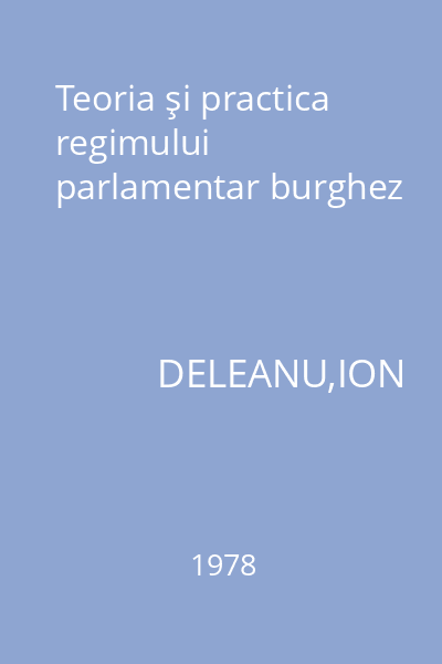 Teoria şi practica regimului parlamentar burghez