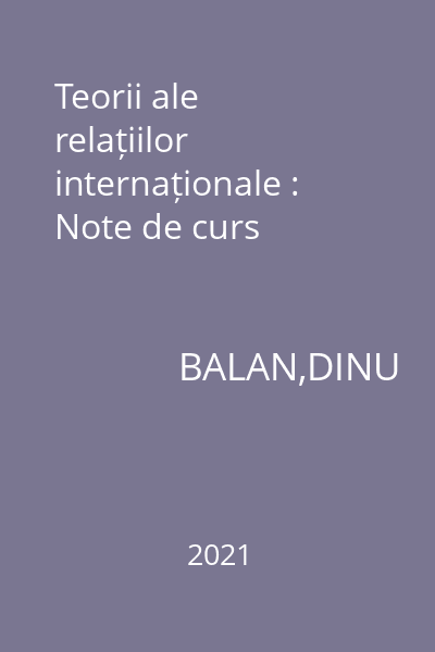Teorii ale relațiilor internaționale : Note de curs