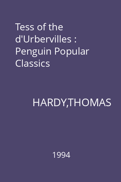 Tess of the d'Urbervilles : Penguin Popular Classics