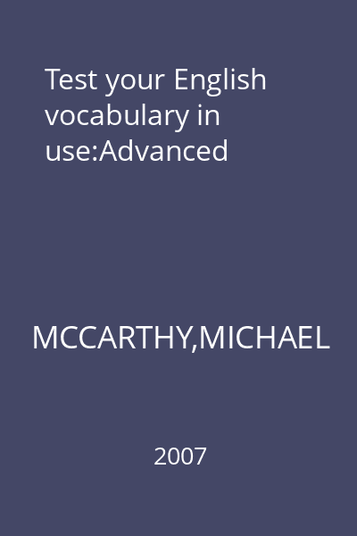Test your English vocabulary in use:Advanced