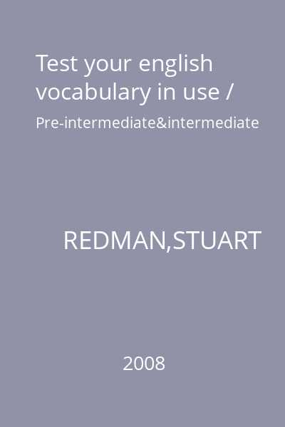 Test your english vocabulary in use / Pre-intermediate&intermediate