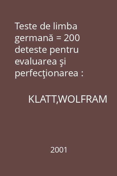 Teste de limba germană = 200 deteste pentru evaluarea şi perfecţionarea : Larousse