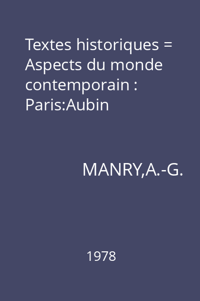 Textes historiques = Aspects du monde contemporain : Paris:Aubin