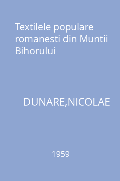 Textilele populare romanesti din Muntii Bihorului