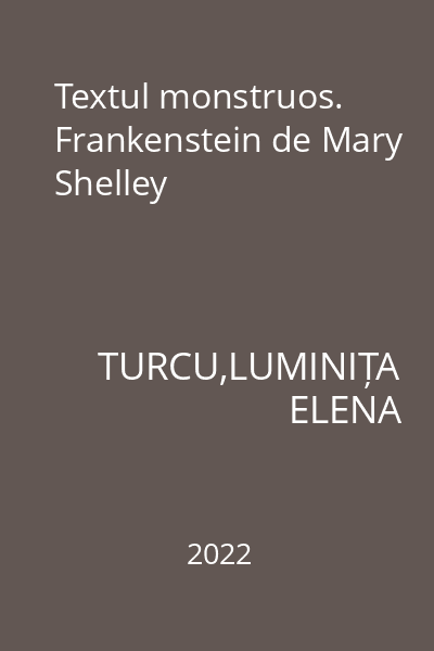 Textul monstruos. Frankenstein de Mary Shelley