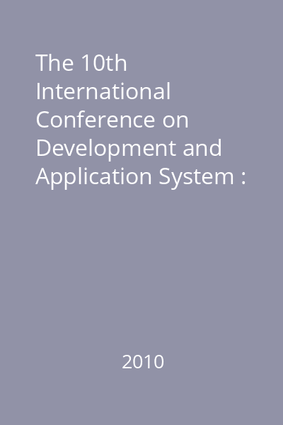 The 10th International Conference on Development and Application System : Abstract Book