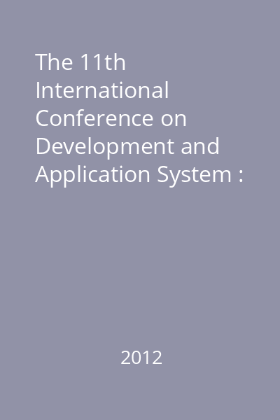 The 11th International Conference on Development and Application System : Abstract Book