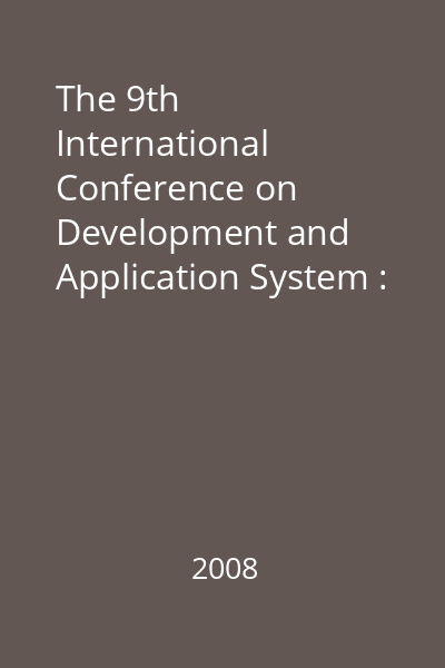 The 9th International Conference on Development and Application System : Abstract Book