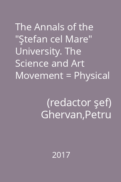 The Annals of the "Ştefan cel Mare" University. The Science and Art Movement = Physical Education and Sport Section vol. X, issue 2/2017
