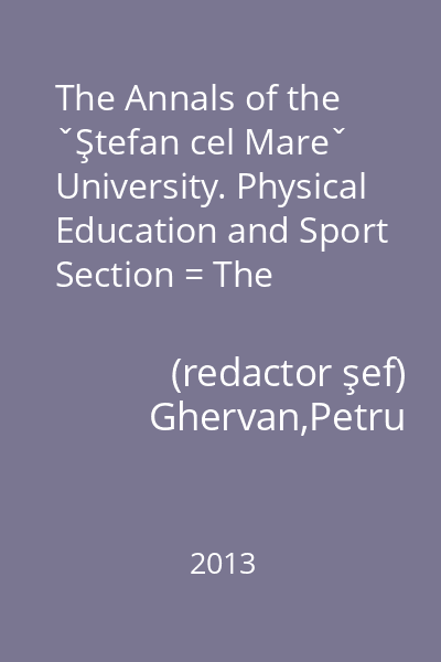 The Annals of the ˇŞtefan cel Mareˇ University. Physical Education and Sport Section = The Science and Art of Movement : No. 2(11)
