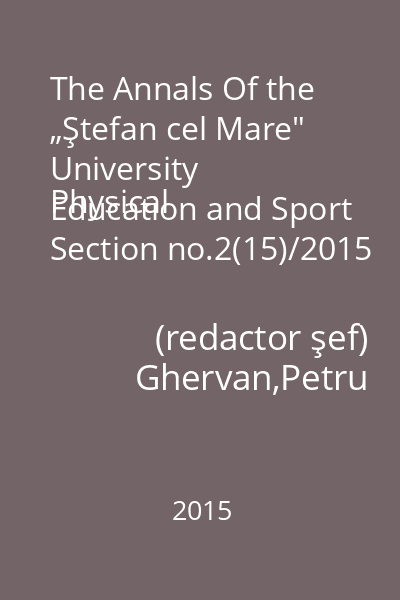 The Annals Of the „Ştefan cel Mare" University 
Physical Education and Sport Section no.2(15)/2015