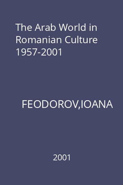 The Arab World in Romanian Culture 1957-2001