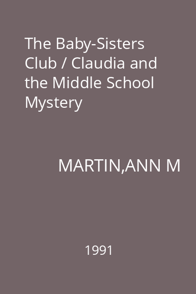 The Baby-Sisters Club / Claudia and the Middle School Mystery