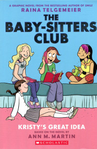 The Baby -Sitters Club : Kristy's Great Ideea