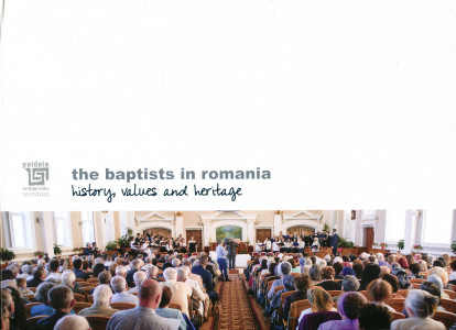 The Baptists in România: History Values and Heritage