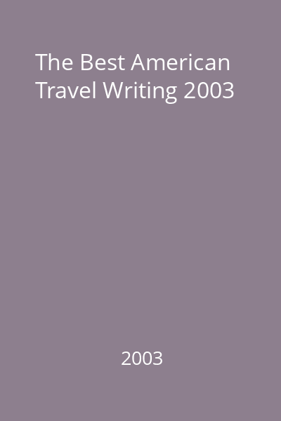 The Best American Travel Writing 2003