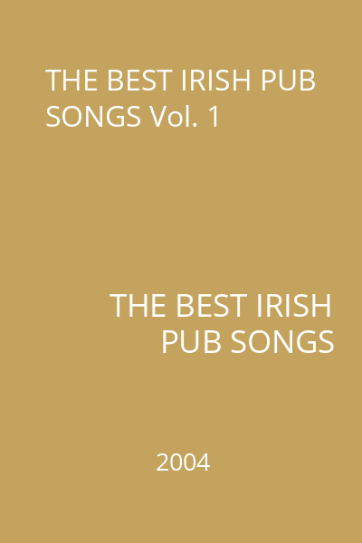 THE BEST IRISH PUB SONGS Vol. 1