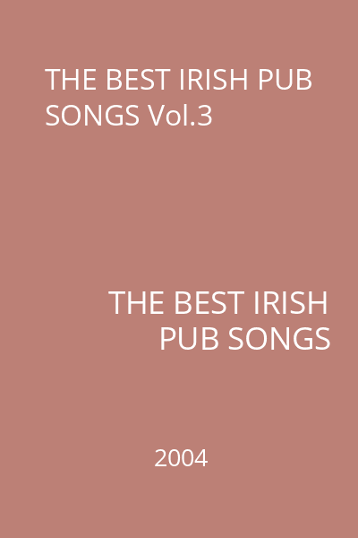 THE BEST IRISH PUB SONGS Vol.3