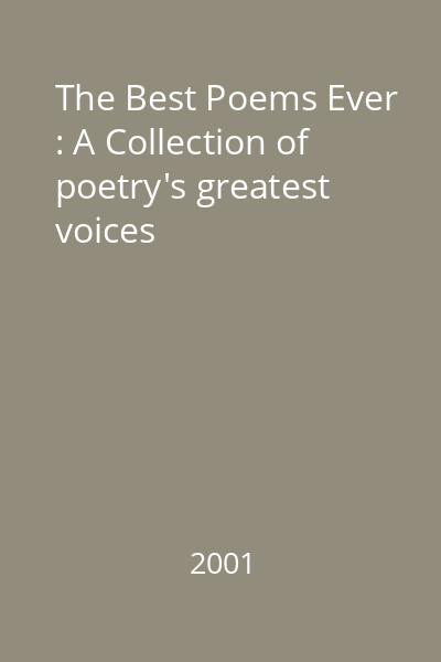 The Best Poems Ever : A Collection of poetry's greatest voices