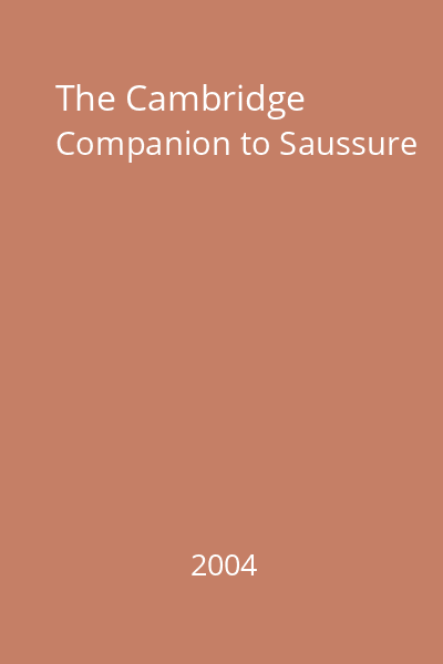 The Cambridge Companion to Saussure