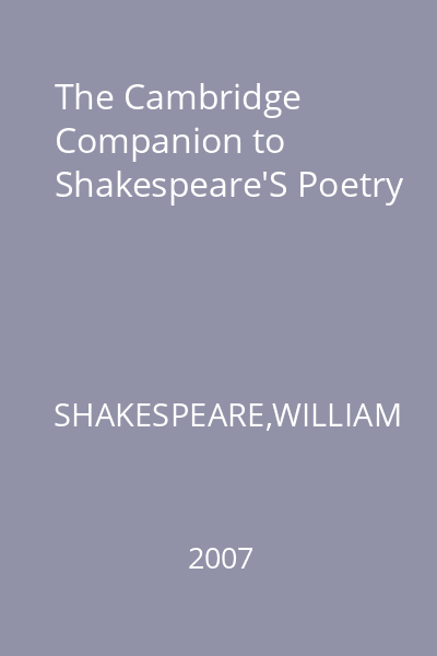 The Cambridge Companion to Shakespeare'S Poetry