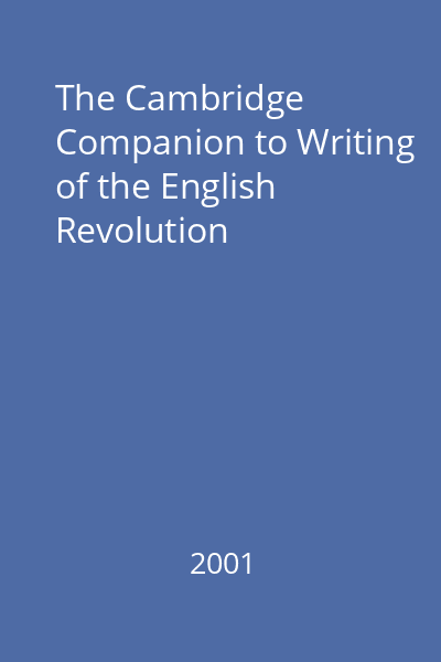 The Cambridge Companion to Writing of the English Revolution