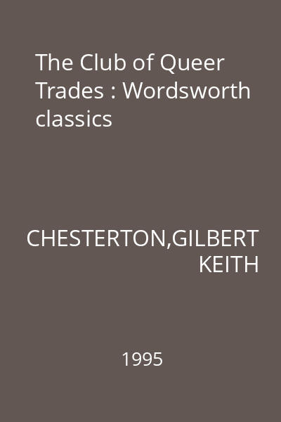 The Club of Queer Trades : Wordsworth classics