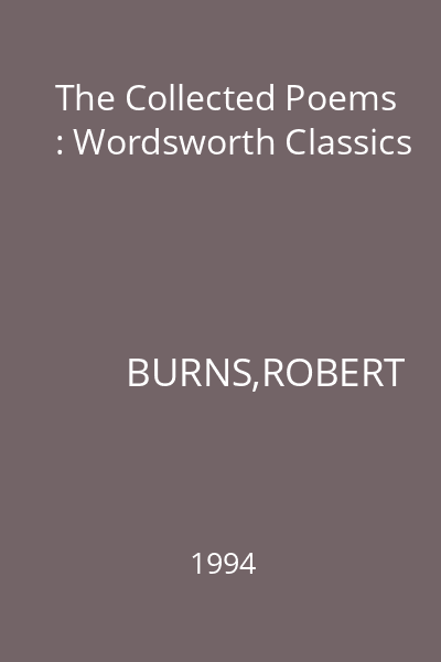 The Collected Poems : Wordsworth Classics