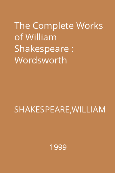 The Complete Works of William Shakespeare : Wordsworth