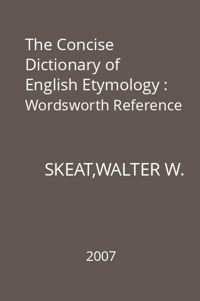 The Concise Dictionary of English Etymology : Wordsworth Reference