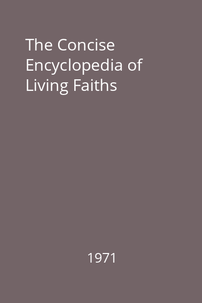The Concise Encyclopedia of Living Faiths