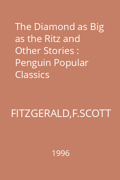 The Diamond as Big as the Ritz and Other Stories : Penguin Popular Classics