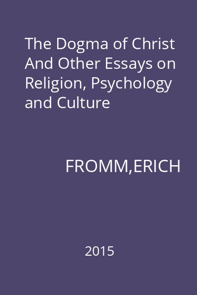 The Dogma of Christ And Other Essays on Religion, Psychology and Culture