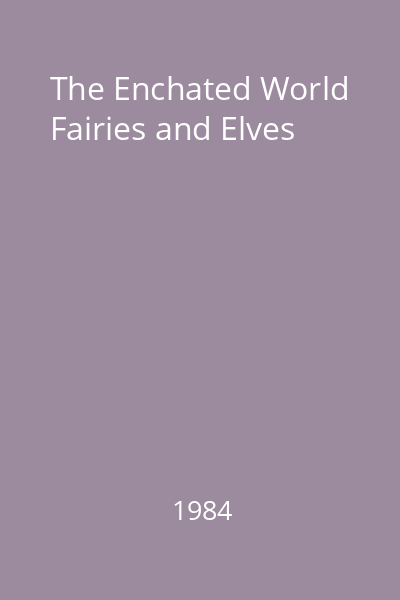 The Enchated World Fairies and Elves