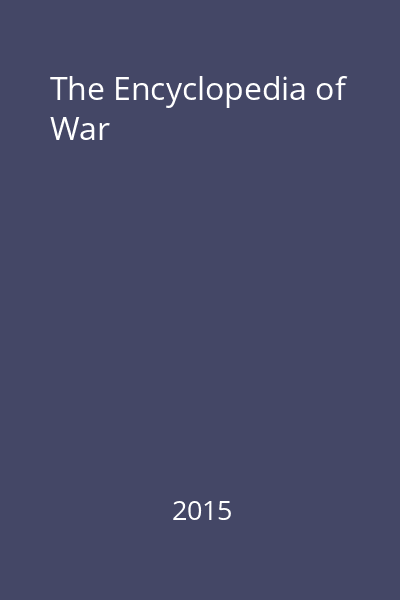 The Encyclopedia of War