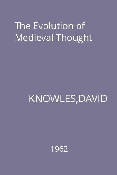 The Evolution of Medieval Thought