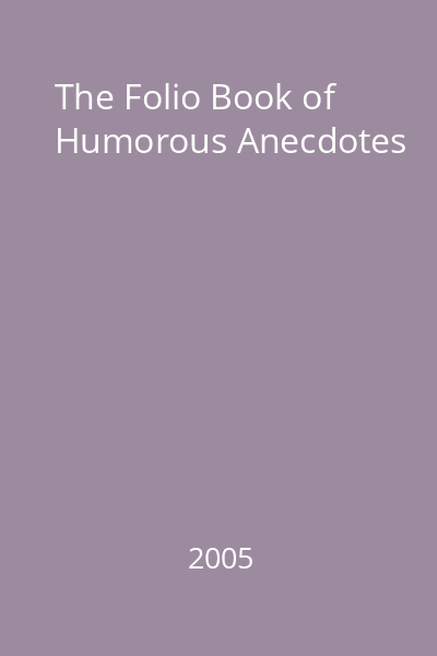 The Folio Book of Humorous Anecdotes