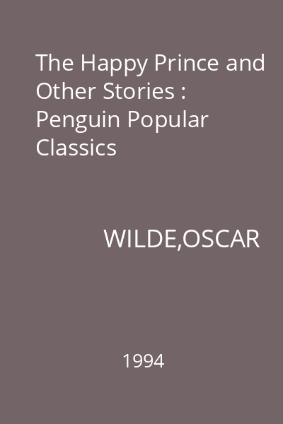 The Happy Prince and Other Stories : Penguin Popular Classics