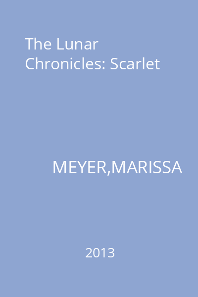 The Lunar Chronicles: Scarlet