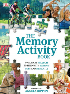 The Memory Activity Book: Practical Projects to Help With Memory Loss and Dementia
