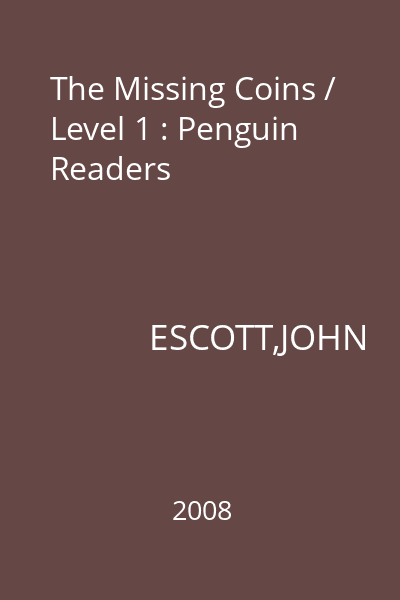 The Missing Coins / Level 1 : Penguin Readers