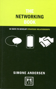 The Networking Book: 50 Ways To Develop Strategic Relationships