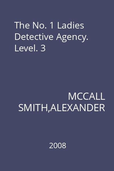 The No. 1 Ladies Detective Agency. Level. 3