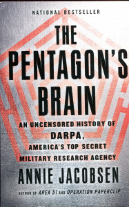 The Pentagon's Brain : An Uncensored Hisory of DARPA, America's Top Secret Mlitary Research Agency