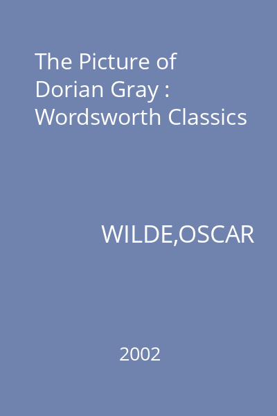 The Picture of Dorian Gray : Wordsworth Classics