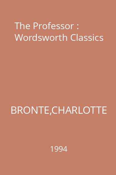 The Professor : Wordsworth Classics