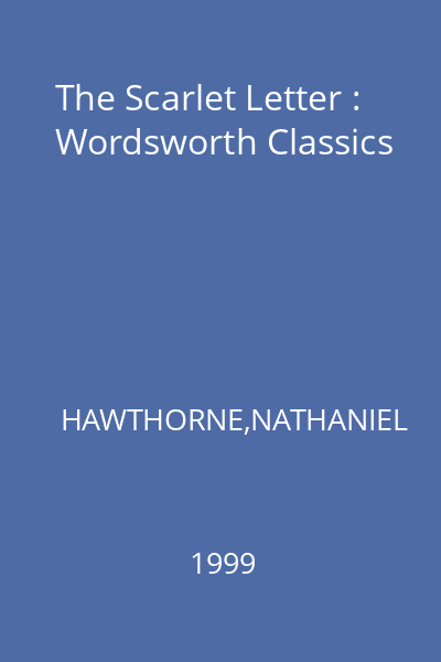 The Scarlet Letter : Wordsworth Classics